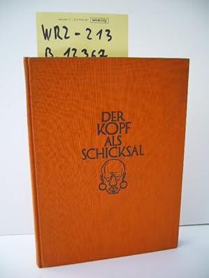 Der Kopf als Schicksal. München Kurt Wolff, 1924. Mit 1 Textholzschnitt u. 12 montierten Abb. auf...