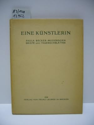 Imagen del vendedor de Eine Knstlerin: Paula Becker-Modersohn - Briefe und Tagebuchbltter. a la venta por Schuebula