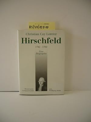 Christian Cay Lorenz Hirschfeld : 1742 - 1792 , eine Biographie. Grüne Reihe, Quellen und Forschu...