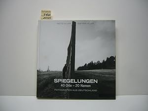 Spiegelungen 40 Orte - 20 Namen Fotografien aus Deutschland