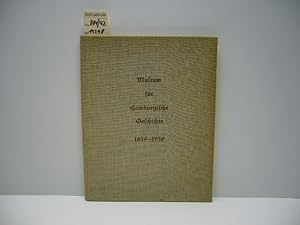 Das Museum für Hamburgische Geschichte 1839-1939. Ehrengabe des Museums für Hamburgische Geschich...