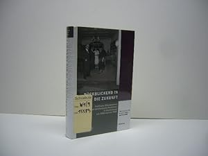 Bild des Verkufers fr Rckblickend in die Zukunft : politische ffentlichkeit und intellektuelle Positionen in Deutschland um 1950 und um 1930. hrsg. von Alexander Gallus und Axel Schildt, Hamburger Beitrge zur Sozial- und Zeitgeschichte ; Bd. 48 zum Verkauf von Schuebula