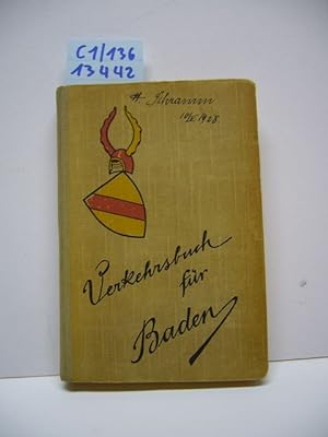 Badisches Verkehrsbuch. Hrsg. vom Bad. Verkehrsverband in Karlsruhe