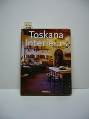 Image du vendeur pour Toskana Interieurs - Tuscany Interiors - Interieurs de Toscane - Hrsg. Angelika Taschen mis en vente par Schuebula
