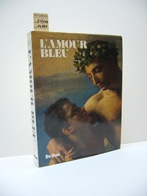 Seller image for L' amour bleu : d. homosexuelle Liebe in Kunst u. Literatur d. Abendlandes. Cecile Beurdeley. [bers. von Doris Plattner u. Michael Lim] for sale by Schuebula