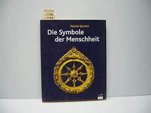 Immagine del venditore per Die Symbole der Menschheit. Natale Spineto. Mit Beitr. von Fiorenzo Facchini und Julien Ries. Aus dem Ital. bers. von Reiner Berg venduto da Schuebula