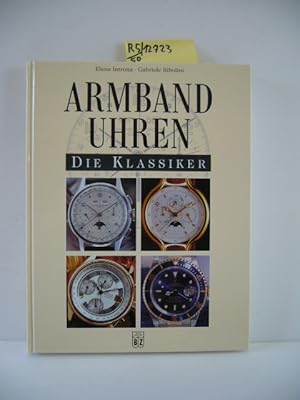 Seller image for Armbanduhren. Die Klassiker. for sale by Schuebula