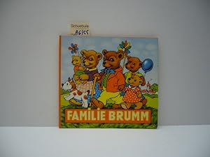 Familie Brumm : Ein spassiges Teddybären-Bilderbuch. Bilder u. Verse M. Schache v. Strauwitz