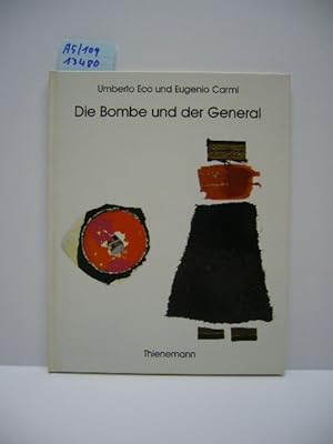 Seller image for Die Bombe und der General. Umberto Eco und Eugenio Carmi. [bers. aus dem Ital.: Elise Dinkelmann] for sale by Schuebula