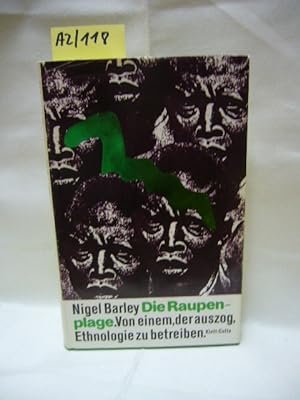 Seller image for Die Raupenplage : von einem, der auszog, Ethnologie zu betreiben. [Aus d. Engl. bers. von Ulrich Enderwitz] for sale by Schuebula