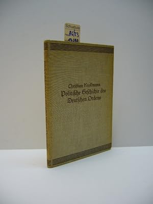 Politische Geschichte des Deutschen Ordens in Preussen. Christian Krollmann, Ostpreussische Lande...