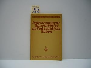 Untergegangene Bauerndörfer auf ostdeutschem Boden.