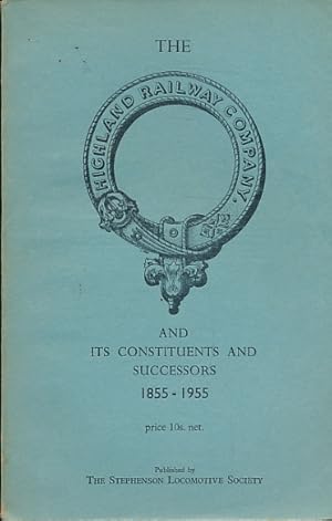 Image du vendeur pour The Highland Railway Company and Its Constituents and Successors 1855-1955 mis en vente par Barter Books Ltd