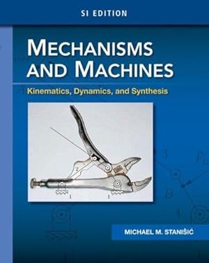 Image du vendeur pour INTERNATIONAL EDITION---Mechanisms and Machines: Kinematics, Dynamics, and Synthesis, 1st edition mis en vente par READINGON LLC