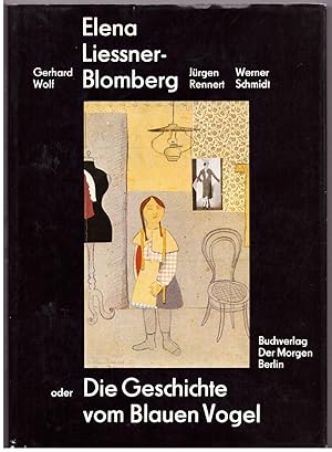 Bild des Verkufers fr Elena Liessner- Blomberg Oder Die Geschichte vom Blauen Vogel zum Verkauf von Bcherpanorama Zwickau- Planitz