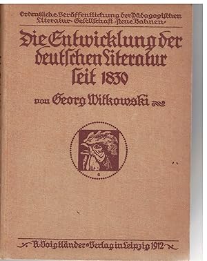 Bild des Verkufers fr Die Entwicklung der deutcshen Literatur seit 1830 zum Verkauf von Bcherpanorama Zwickau- Planitz