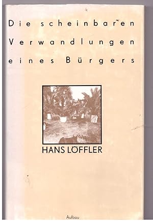 Seller image for Die scheinbaren Verwandlungen eines Brgers for sale by Bcherpanorama Zwickau- Planitz