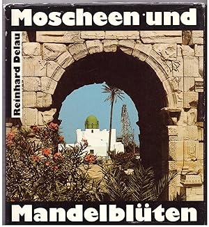 Bild des Verkufers fr Moscheen und Mandelblten. Leben in Libyen zum Verkauf von Bcherpanorama Zwickau- Planitz