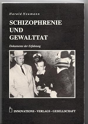 Seller image for Schizophrenie und Gewalttat. Dokumente der Erfahrung for sale by Bcherpanorama Zwickau- Planitz