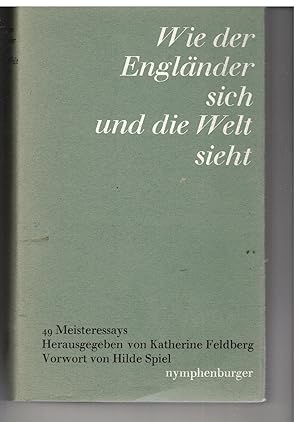 Seller image for Wie der Englnder sich und die Welt sieht. 40 Meisteressays for sale by Bcherpanorama Zwickau- Planitz