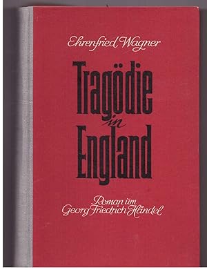 Immagine del venditore per Tragdie in England. Roman um Georg Friedrich Hndel venduto da Bcherpanorama Zwickau- Planitz