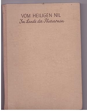 Seller image for Vom Heiligen Nil. Im Lande der Pharaonen for sale by Bcherpanorama Zwickau- Planitz