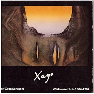 Seller image for Xago. Rolf Xago Schrder. Werkverzeichnis Malerei 1964 - 1987 for sale by Bcherpanorama Zwickau- Planitz