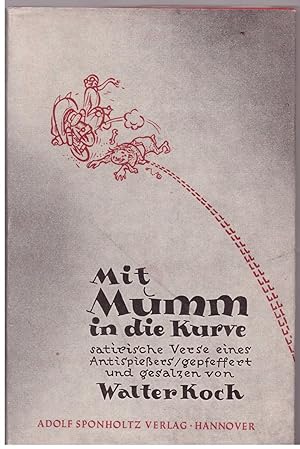 Imagen del vendedor de Mit Mumm in die Kurve. Satirische Verse eines Antispieers a la venta por Bcherpanorama Zwickau- Planitz