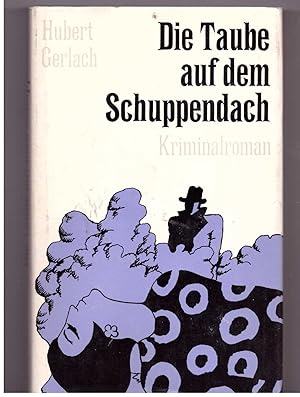 Seller image for Die Taube auf dem Schuppendach for sale by Bcherpanorama Zwickau- Planitz