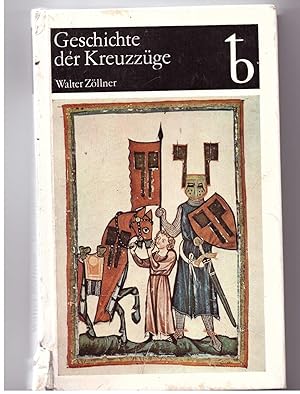 Bild des Verkufers fr Geschichte der Kreuzzge zum Verkauf von Bcherpanorama Zwickau- Planitz