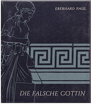 Bild des Verkufers fr Die falsche Gttin. Geschichte der Antikenflschung zum Verkauf von Bcherpanorama Zwickau- Planitz