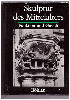 Seller image for Skulptur des Mittelalters - Funktion und Gestalt for sale by Bcherpanorama Zwickau- Planitz