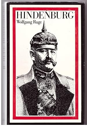 Bild des Verkufers fr Hindenburg. Portrt eines Militaristen. Mit 39 Fotos. zum Verkauf von Bcherpanorama Zwickau- Planitz