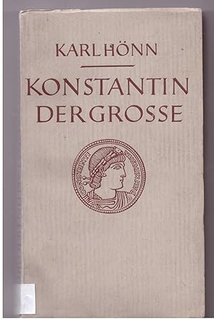 Seller image for Konstantin der Grosse. Leben einer Zeitenwende for sale by Bcherpanorama Zwickau- Planitz