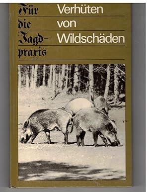Bild des Verkufers fr Verhten von Wildschden- aus "Fr die Jagdpraxis" zum Verkauf von Bcherpanorama Zwickau- Planitz