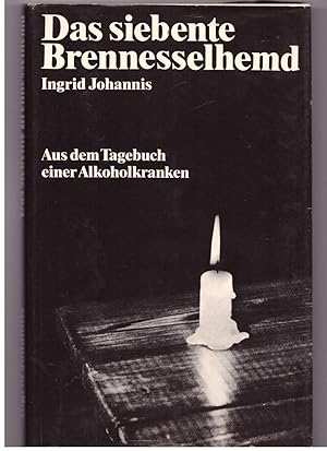 Bild des Verkufers fr Das siebente Brennesselhemd- Aus dem tagebuch eines Alkoholkranken zum Verkauf von Bcherpanorama Zwickau- Planitz