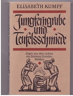 Bild des Verkufers fr Jungferngrube und Teufelsschmiede zum Verkauf von Bcherpanorama Zwickau- Planitz
