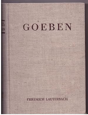 Bild des Verkufers fr Goeben- Das Lebensbild eines groen Soldaten zum Verkauf von Bcherpanorama Zwickau- Planitz