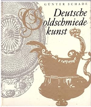 Bild des Verkufers fr Deutsche Goldschmiedekunst zum Verkauf von Bcherpanorama Zwickau- Planitz