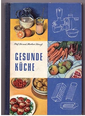 Bild des Verkufers fr Gesunde Kche - Anleitung zu einer gesundheitsfrdernden Ernhrung zum Verkauf von Bcherpanorama Zwickau- Planitz