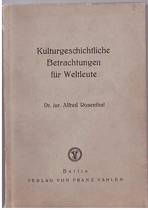 Seller image for Kulturgeschichtliche Betrachtungen fr Weltleute for sale by Bcherpanorama Zwickau- Planitz