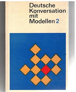 Immagine del venditore per Deutsche Konversation mit Modellen 2 venduto da Bcherpanorama Zwickau- Planitz