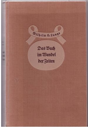 Seller image for Das Buch im Wandel der Zeiten for sale by Bcherpanorama Zwickau- Planitz