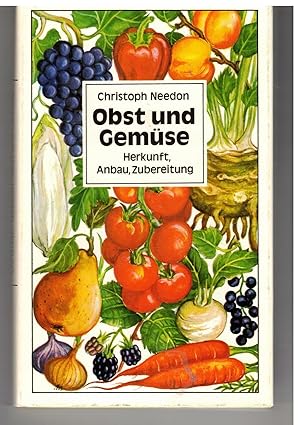 Bild des Verkufers fr Obst und Gemse. Herkunft, Anbau, Zubereitung zum Verkauf von Bcherpanorama Zwickau- Planitz