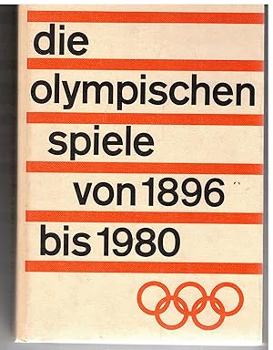 Imagen del vendedor de Die Olympischen Spiele von 1896 - 1980. Namen, Zahlen, Fakten a la venta por Bcherpanorama Zwickau- Planitz