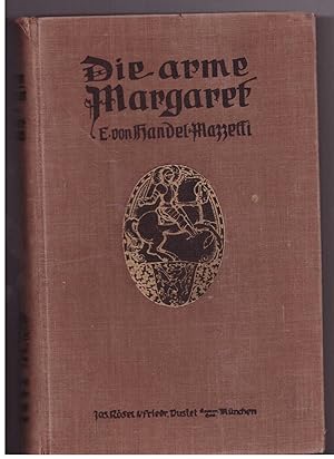 Bild des Verkufers fr Die arme Margaret. ein Volksroman aus dem alten Steyr zum Verkauf von Bcherpanorama Zwickau- Planitz