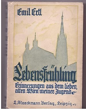 Imagen del vendedor de Lebensfrhling. Erinnerungen aus dem lieben, alten Wien meiner Jugend a la venta por Bcherpanorama Zwickau- Planitz