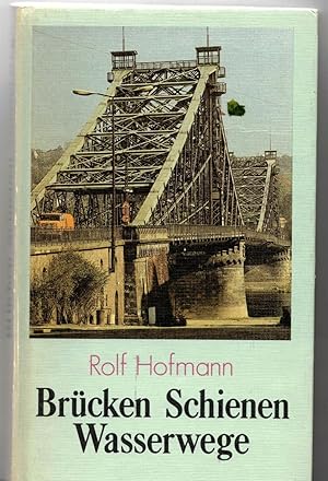 Immagine del venditore per Brcken, Schienen, Wasserwege. Zeugen der Verkehrsgeschichte unserer Heimat venduto da Bcherpanorama Zwickau- Planitz