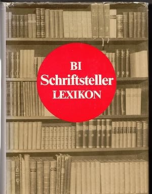Seller image for BI Schriftsteller Lexikon - Autoren aus aller Welt for sale by Bcherpanorama Zwickau- Planitz