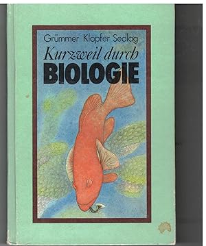 Seller image for Kurzweil durch Biologie. for sale by Bcherpanorama Zwickau- Planitz